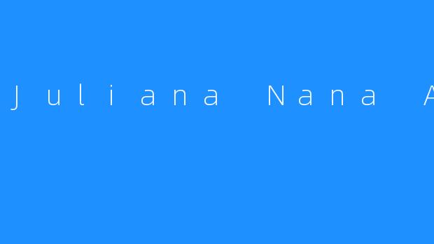 Juliana Nana ASMR